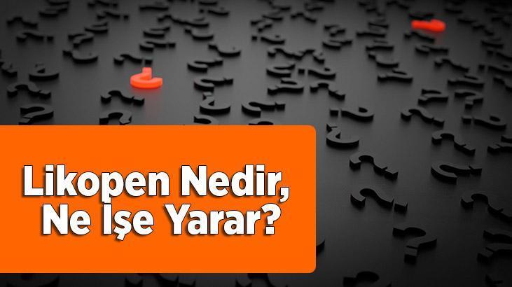 Likopen Nedir Ne E Yarar Likopen Eren Besinler Nelerdir Sa L K