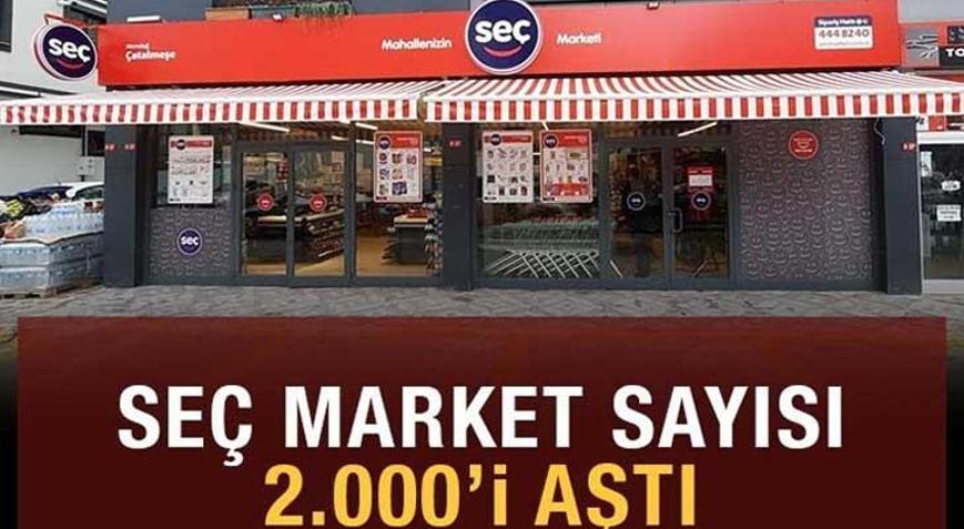 Esnaf dostu iş modeliyle öne çıkan Seç Marketin mağaza sayısı 2000i aştı