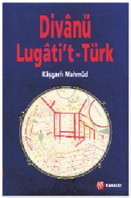 İlk Türkçe sözlüğün babası  KAŞGARLI MAHMUD
