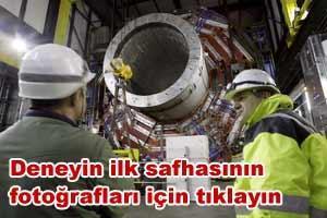 Deneyin ilk safhası başarıyla tamamlandı