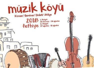Müzik Köyü bu yıl Fethiye-Kayaköy’de