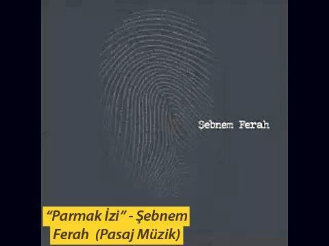 Şebnem Ferah’ın “Parmak İzi”