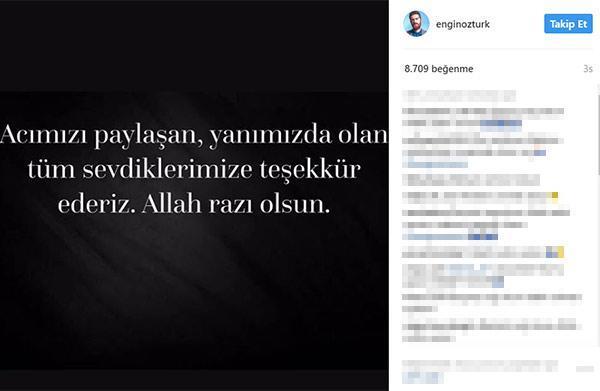 Engin Öztürkten acı haber sonrası ilk mesaj