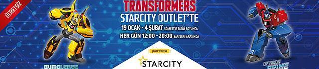 Transformers tutkunları sömestrda Starcity Outlete
