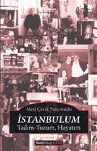 İstanbul’a tadını tuzunu verenler