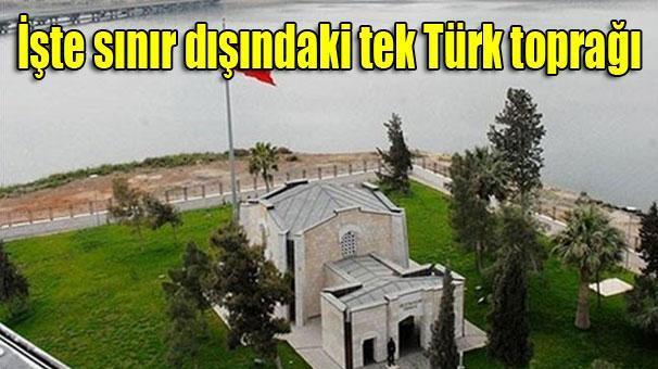 Yurtdışındaki tek Türk toprağı ele geçti iddiası