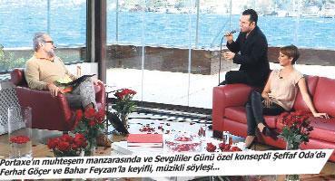 Ferhat Göçer ve Bahar Feyzan’la Sevgililer Günü