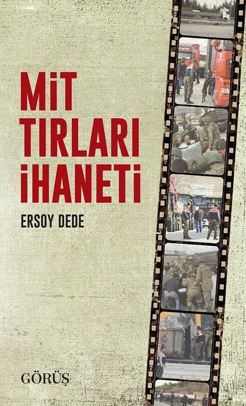 MİT TIRları İhaneti raflarda yerini alıyor