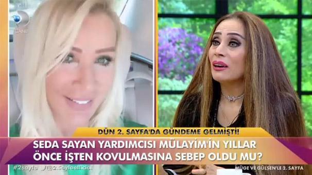 Seda Sayan cuma namazına gittiğim için beni kovdu