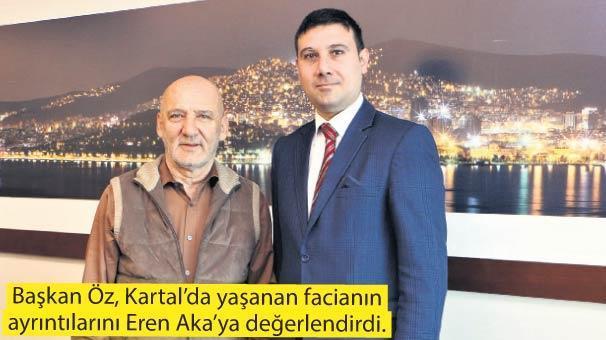 Kartal Belediye Başkanı Altınok Öz: Acil önlem alınması gerekiyor