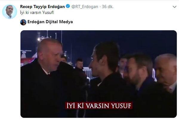 Cumhurbaşkanı Erdoğan paylaştı: İyi ki varsın Yusuf