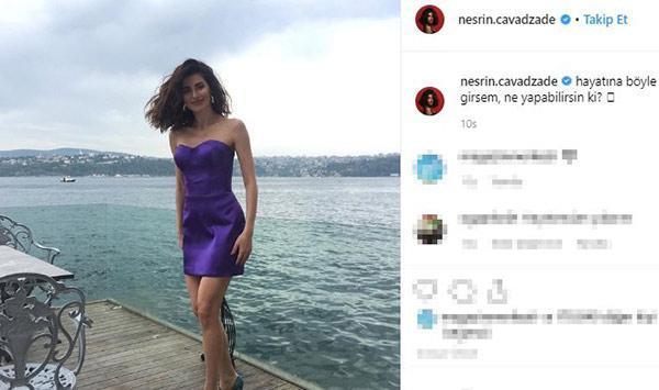 Nesrin Cavadzade: Hayatına böyle girsem, ne yapabilirsin ki