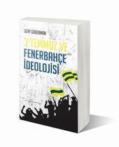 Yeni Kitap: 3 Temmuz ve Fenerbahçe İdeolojisi