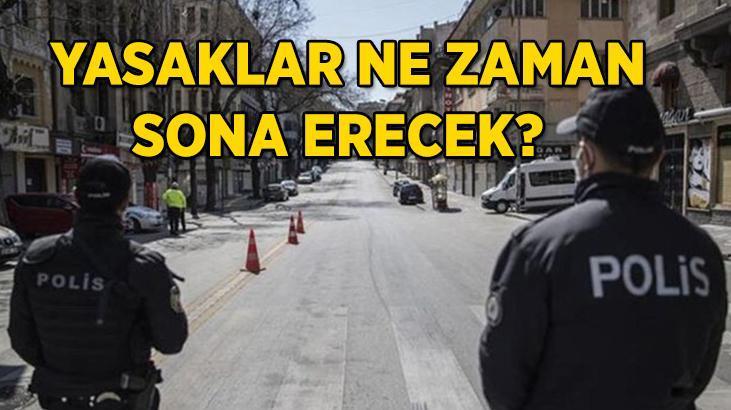 hafta sonu hafta içi sokağa çıkma yasakları ne zaman sona erecek