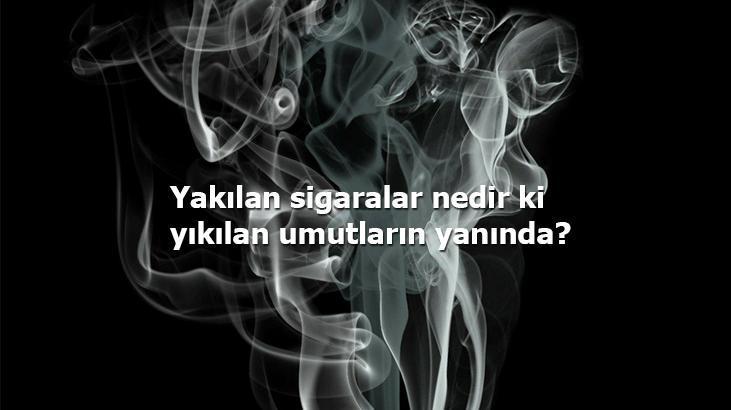 Sigara İle İlgili Sözler 2026: Sigarayı Bırakmaya Yönelik Söylenmiş En Güzel Sözler