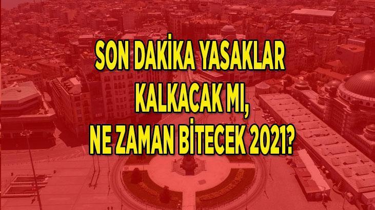 Son Dak Ka Haber Yasaklar Kalkacak M Ne Zaman Bitecek