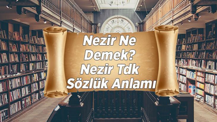 Nezir adağı ne demek?