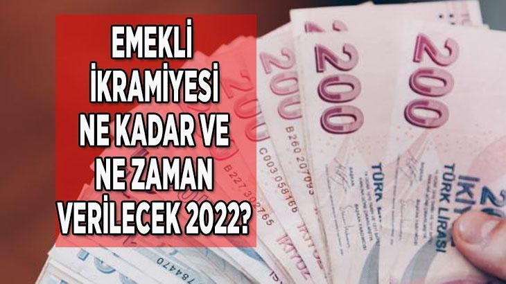 EMEKLİLERİN BAYRAM İKRAMİYESİ NE KADAR OLDU 2022? BAYRAM İKRAMİYESİNE ...