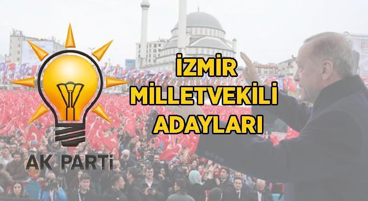 Ak Partİ İzmİr Mİlletvekİlİ Adaylari 2023 28 Dönem İzmir 1 2 Bölge Ak Parti Milletvekili