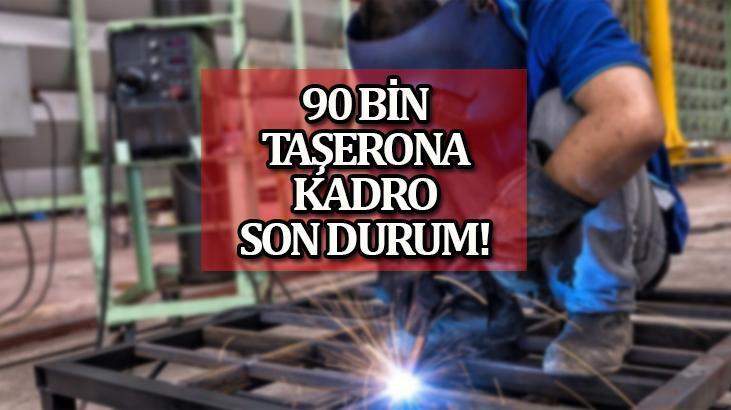 TAŞERONA KADRO ne zaman çıkar Kamuda 90 bin taşeron işçiye kadroda son durum nedir, Meclise geldi mi