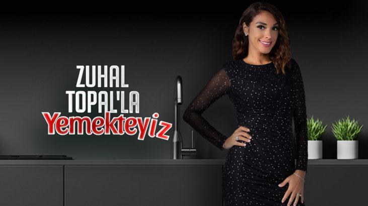 ZUHAL TOPALLA YEMEKTEYİZ YENİ SEZON NE ZAMAN BAŞLAYACAK
