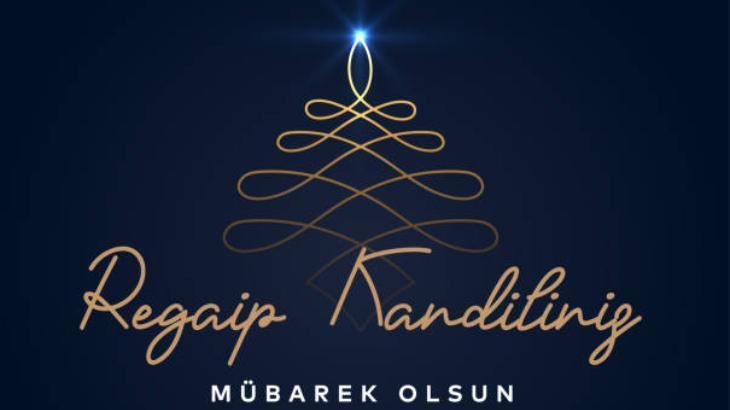 REGAİP KANDİLİ MESAJLARI RESİMLİ/AYETLİ 🤲🏻: En yeni hadisli, ayetli, anlamlı, kısa ve öz en içten Regaip Kandil mesajları ile Hayırlı Kandiller mesajı 2025