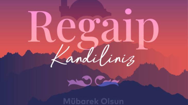 REGAİP KANDİLİ MESAJLARI RESİMLİ/AYETLİ 🤲🏻: En yeni hadisli, ayetli, anlamlı, kısa ve öz en içten Regaip Kandil mesajları ile Hayırlı Kandiller mesajı 2025
