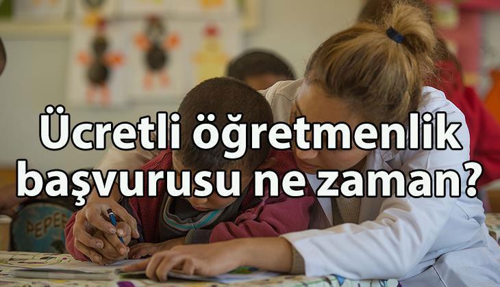 Ücretli Öğretmenlik Başvurusunun Zamanı Ücretli Öğretmenlik Başvurusunun Zamanı