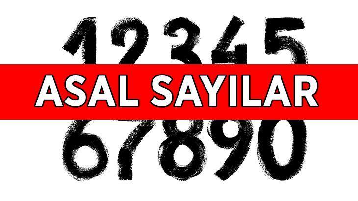 Asal sayılar nedir, nasıl bulunur? 1'den 100'e kadar en küçük ve en büyük asal sayılar hangileridir?1'den 1000'e kadar asal rakamlar listesi