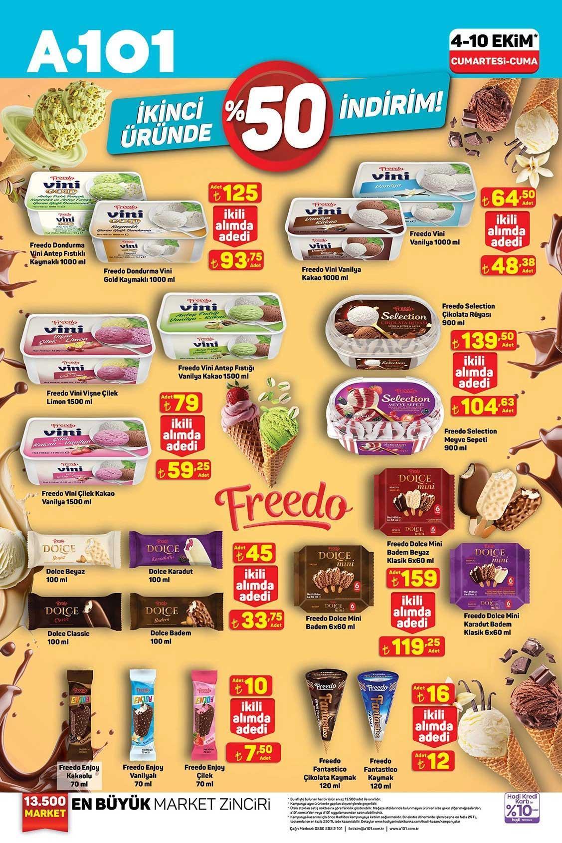 A101 MARKALI DONDURMA ÜRÜNLERİNDE İKİNCİSİ % 50 İNDİRİMLİ A101 MARKALI DONDURMA ÜRÜNLERİNDE İKİNCİSİ % 50 İNDİRİMLİ