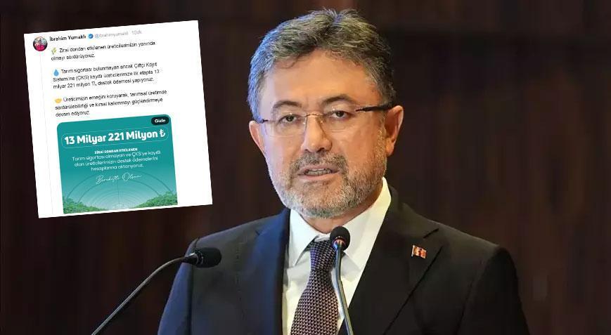 Bakan Yumaklı duyurdu! Zirai dondan etkilenen üreticilere 13 milyar 221 milyon destek