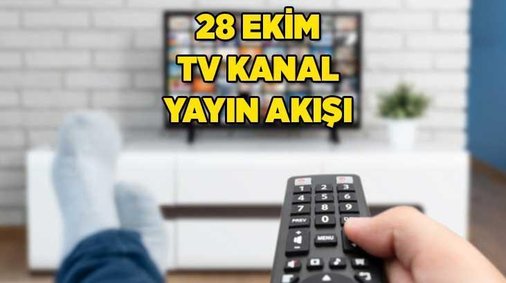 BUGÜNKÜ TV YAYIN AKIŞI 28 EKİM SALI | TRT 1, Star TV, Kanal D, Show TV, ATV, NOW TV, TV8 kanal yayın akışı listesi Bu akşam TVde hangi diziler var BUGÜNKÜ TV YAYIN AKIŞI 28 EKİM SALI | TRT 1, Star TV, Kanal D, Show TV, ATV, NOW TV, TV8 kanal yayın akışı listesi Bu akşam TVde hangi diziler var