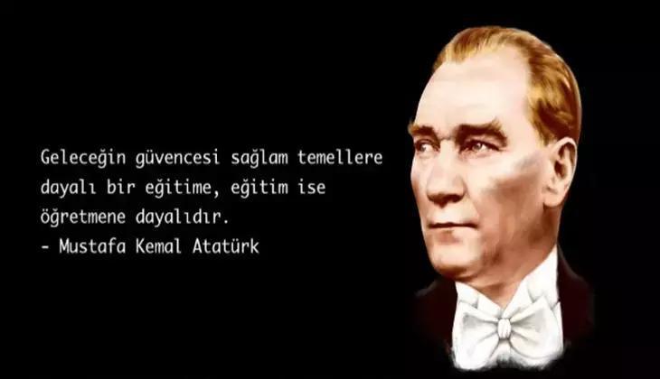 ATATÜRKÜN ÖĞRETMENLER İÇİN SÖZLERİ