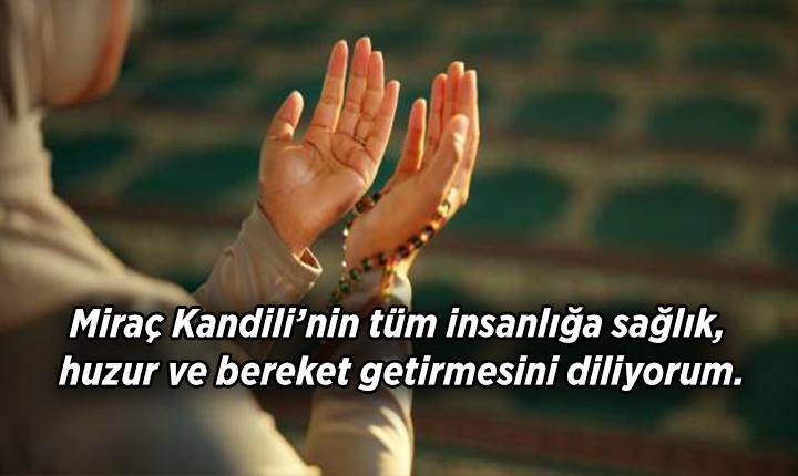 EN GÜZEL MÜBAREK KANDİL MESAJLARI 2026: Miraç Kandili için iyi niyetler, güzel dilekler Resimli, kısa, uzun Miraç Kandili mesajları ve sözleri