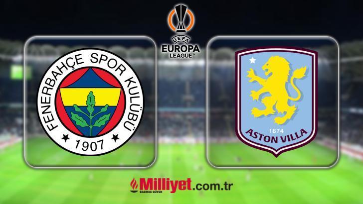 FENERBAHÇE - ASTON VILLA MAÇI HANGİ KANALDA FENERBAHÇE - ASTON VILLA MAÇI HANGİ KANALDA