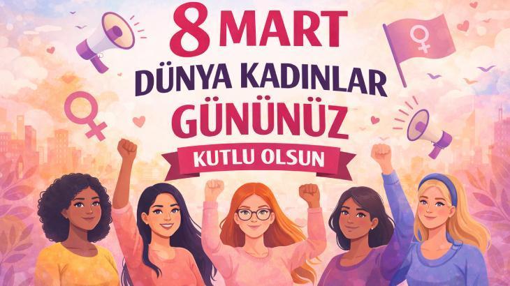 EMEKÇİ KADINLAR GÜNÜ MESAJLARI 8 MART 2026: En güzel, anlamlı Sevgiliye, Anneye, Arkadaşa, Eşe, Ablaya 8 Marta özel Dünya Kadınlar Günü kutlama sözleri ile resimli mesajlar
