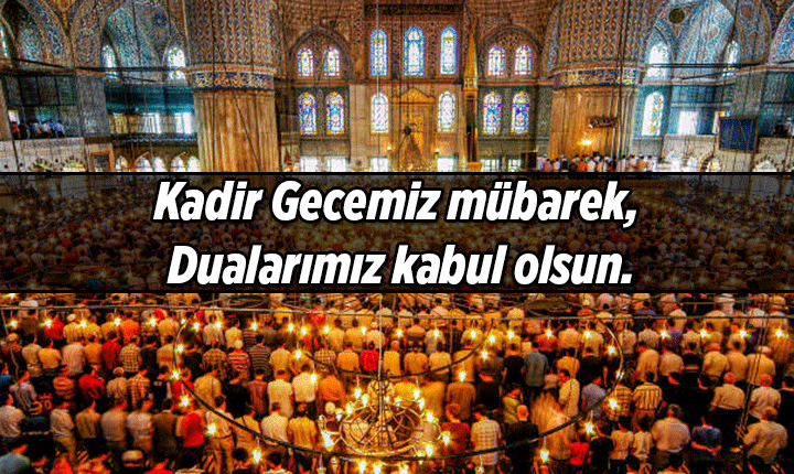 KADİR GECESİ MESAJLARI, RESİMLİ SÖZLERİ
