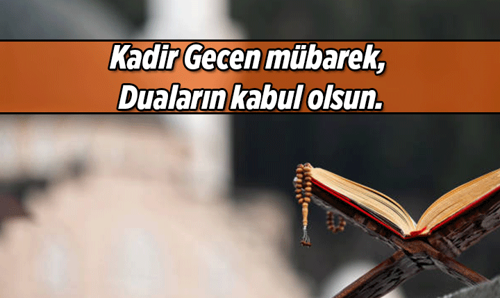 KADİR GECESİ MESAJLARI, SÖZLERİ, RESİMLERİ 🌹 Kadir Gecesi için dostane güzel sözler, resimli gönül duaları, mesajları WhatsApp, Instagram, Facebook, X, SMS ile sevdiklerinize Kadir Gecesi mesajı, sözü paylaşın