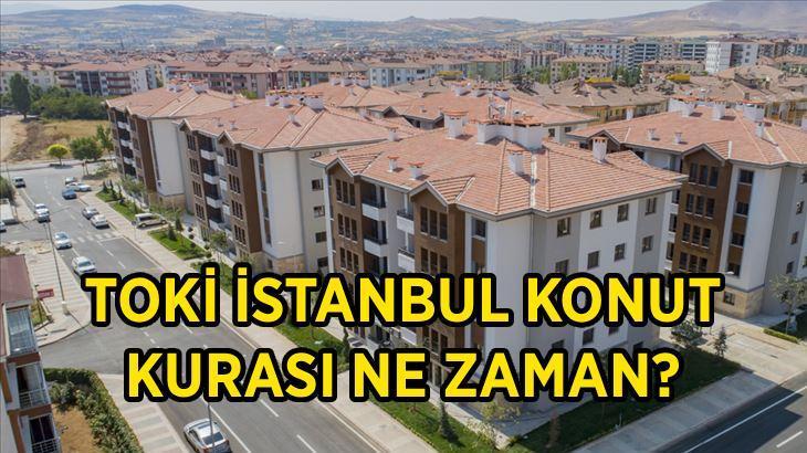 TOKİ İSTANBUL KURA ÇEKİLİŞİ GÜNÜ BELLİ OLDU TOKİ konut kurası ne zaman, hangi tarihte çekilecek TOKİ İstanbul 100 bin konut kura çekilişi tarihi belli oldu mu TOKİ İSTANBUL KURA ÇEKİLİŞİ GÜNÜ BELLİ OLDU TOKİ konut kurası ne zaman, hangi tarihte çekilecek TOKİ İstanbul 100 bin konut kura çekilişi tarihi belli oldu mu