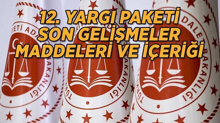 12. YARGI PAKETİ SON GELİŞMELER: 12. Yargı Paketi Meclisten geçti mi, ne zaman çıkacak, denetimli serbestlik olacak mı İşte 12. Yargı Paketi içeriği ve maddeleri 12. YARGI PAKETİ SON GELİŞMELER: 12. Yargı Paketi Meclisten geçti mi, ne zaman çıkacak, denetimli serbestlik olacak mı İşte 12. Yargı Paketi içeriği ve maddeleri