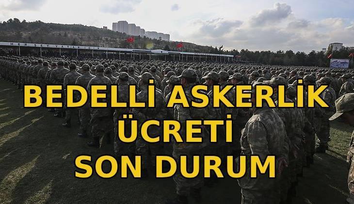 BEDELLİ ASKERLİK ÜCRETİ ARTTI MI, NE ZAMAN ARTACAK Bedelli askerlik ücreti ne kadar oldu Bedelli askerlik ücreti son durum BEDELLİ ASKERLİK ÜCRETİ ARTTI MI, NE ZAMAN ARTACAK Bedelli askerlik ücreti ne kadar oldu Bedelli askerlik ücreti son durum