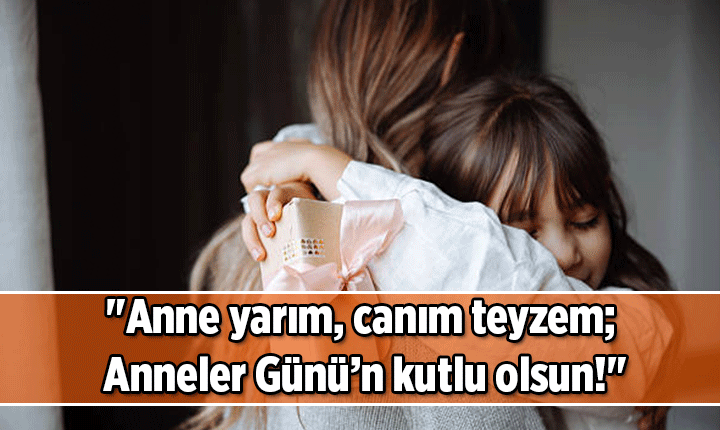 TEYZEYE ANNELER GÜNÜ MESAJLARI