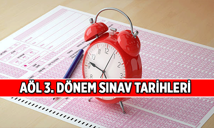 AÖL SINAVLARI TARİHİ 🔔 3. Dönem Açık lise sınavları ne zaman AÖL e-sınav, yazılı tarihleri 2026 hangi ayda, hangi günler AÖL SINAVLARI TARİHİ 🔔 3. Dönem Açık lise sınavları ne zaman AÖL e-sınav, yazılı tarihleri 2026 hangi ayda, hangi günler