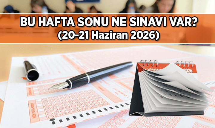 SINAV HABERLERİ ✍ 20 - 21 Haziran'da ne sınavı var? Bu hafta sonu ne sınavı uygulanacak?