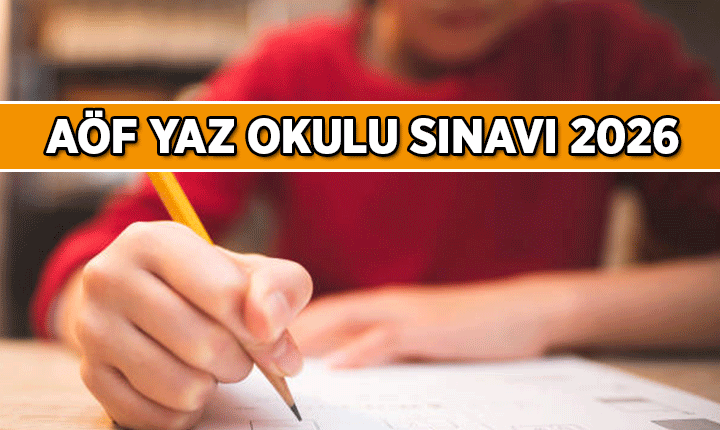 AÖF Yaz okulu sınavı ne zaman, Ağustos'un kaçında? 2026 AÖF Yaz Okulu Sınav tarihi hangi gün?