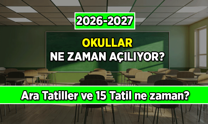 Okullar ne zaman açılıyor? 2026-2027 İlkokul 1. sınıflarla 2,3,4,5,6,7,8. sınıflar ve liseler ne zaman okula başlayacak?