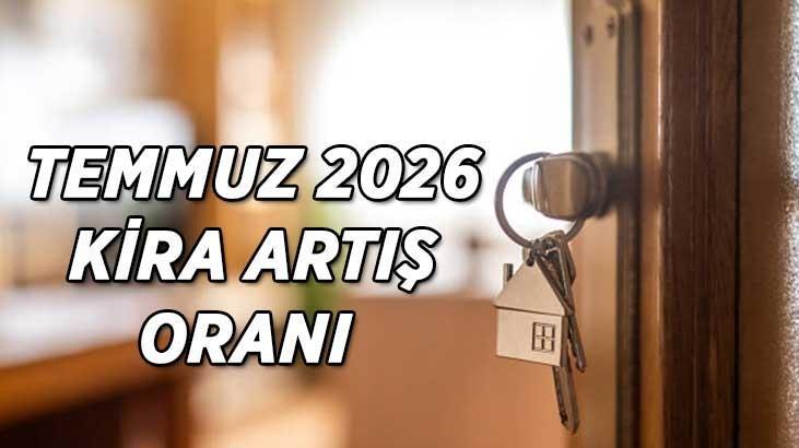 Temmuz 2026 kira artış oranı TÜİK Temmuz 2026 kira zam oranı açıklandı mı, ne zaman açıklanacak (TÜFE-TEFE) Temmuz 2026 kira artış oranı TÜİK Temmuz 2026 kira zam oranı açıklandı mı, ne zaman açıklanacak (TÜFE-TEFE)