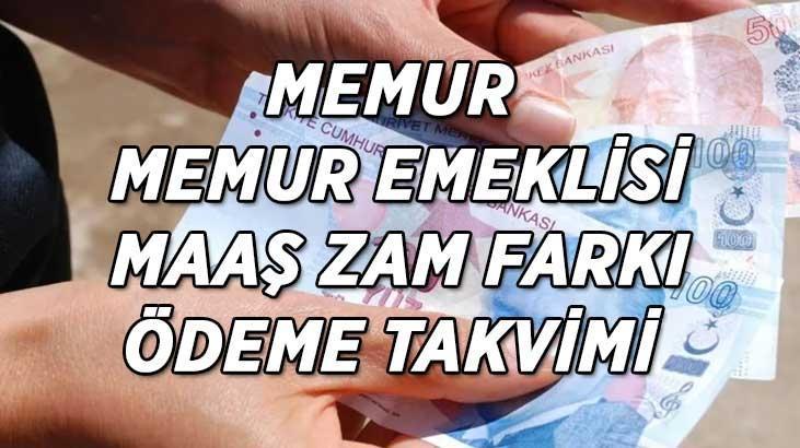 MEMUR VE MEMUR EMEKLİSİ MAAŞ ZAM FARKI ÖDEME TAKVİMİ açıklandı mı 14 günlük memur maaş zam farkları 15 Temmuzda banka hesaplarına yatacak mı İşte yeni zamlı memur maaş tablosu... MEMUR VE MEMUR EMEKLİSİ MAAŞ ZAM FARKI ÖDEME TAKVİMİ açıklandı mı 14 günlük memur maaş zam farkları 15 Temmuzda banka hesaplarına yatacak mı İşte yeni zamlı memur maaş tablosu...