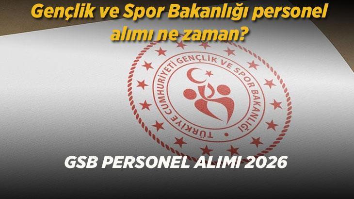 GSB PERSONEL ALIMI 2026 | Gençlik ve Spor Bakanlığı personel alımı ne zaman, kadro ve kontenjanlar belli oldu mu?