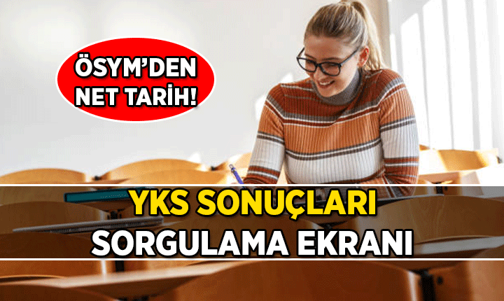 YKS SONUÇLARI NE ZAMAN AÇIKLANACAK? sonuc.osym.gov.tr || 2026 YKS'nin TYT, AYT, YDT sınav sonuçları açıklandı mı, üniversite sınavı sonuçları ne zaman açıklanacak?
